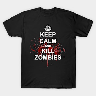 Keep Calm and Kill Zombies T-Shirt
